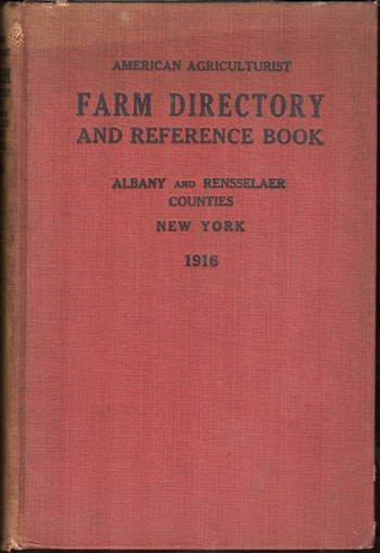 Albany and Rensselaer Counties, New York Farm Directory, 1916, Orange Judd