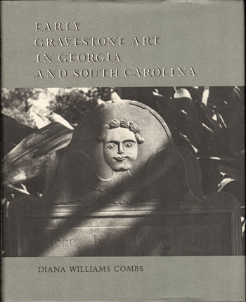 Early Gravestone Art in Georgia and South Carolina by Diana Williams Combs, genealogy, book