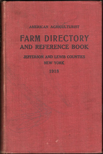 Jefferson and Lewis Counties, New York Farm Directory, 1918, Orange Judd
