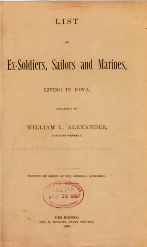 List of Ex-Soldiers, Sailors and Marines Living In Iowa, by William L. Alexander, 1886, book