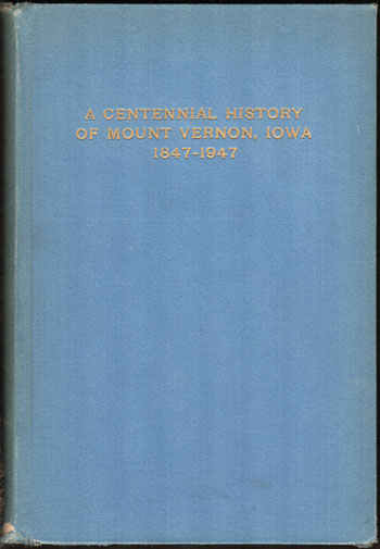 Centennial History of Mount Vernon, Iowa 1847-1947, book