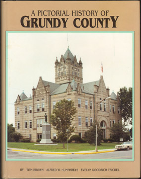 A Pictorial History of Grundy County, Missouri, vintage, historical photos, Tom Brown, Alfred W. Humphreys, Evelyn Goodrich Trickel