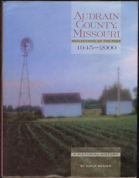 Audrain County, Missouri Reflections of the Past 1945-2000 A Pictorial History, Mexico, MO
