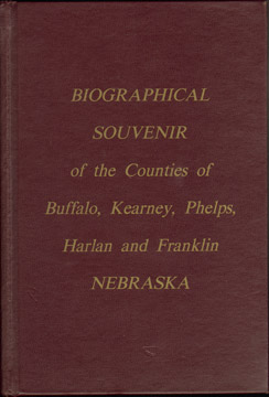Biographical Souvenir of the Counties of Buffalo, Kearney, Phelps, Harlan, and Franklin, Nebraska 1890