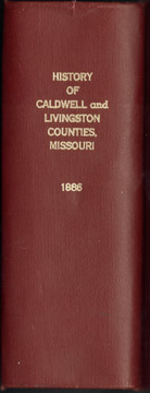 History of CALDWELL & LIVINGSTON COUNTIES, MISSOURI, National Historical Company, St. Louis, 1886