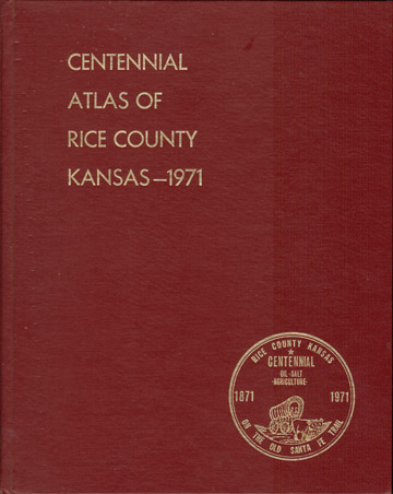 Centennial Atlas of Rice County, Kansas history maps photos biographies Lyons KS