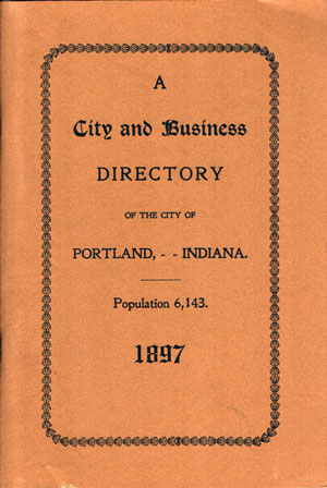 Portland, Indiana, 1897 City and Business Directory, book