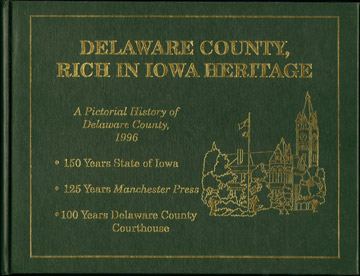 Delaware County, Rich In Iowa Hertage Pictorial History Photos Manchester, IA