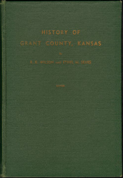 History of Grant County, Kansas by R. R. Wilson and Ethel M. Sears 1950 historical photos