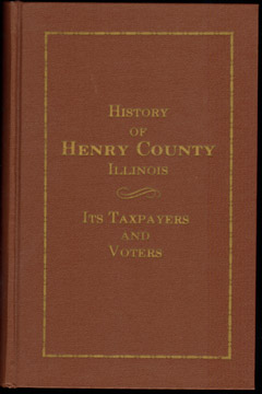History of HENRY COUNTY, ILLINOIS Its Taxpayers and Voters, biography, genealogy, 1877