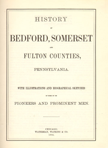 History of Bedford, Somerset, and Fulton Counties, Pennsylvania 1884 genealogy biographical