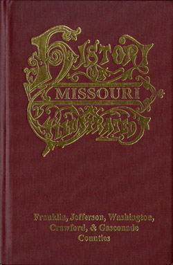 History of Franklin, Jefferson, Washington, Crawford and Gasconade Counties, Missouri, 1888, by Goodspeed