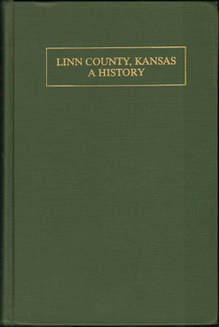 Linn County, Kansas: A History by William Ansel Mitchell 1928