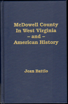 McDowell County in West Virginia and American History, by Jean Battlo, photos
