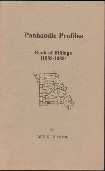 Panhandle Profiles Billings History Christian County Missouri by John K. Hulston, 1989
