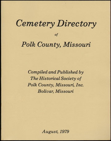 Cemetery Directory of Polk County, Missouri, Historical Society, tombstones, graves