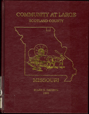 Scotland County, Missouri Community At Large Historical Photos History Genealogy