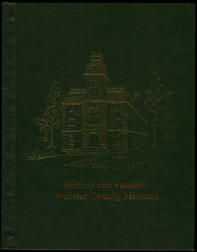 History and Families WEBSTER COUNTY, MISSOURI, genealogy, biography, photos